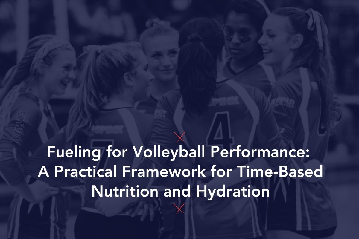Abastecendo-se para o desempenho no voleibol: uma estrutura prática para nutrição e hidratação baseadas no tempo