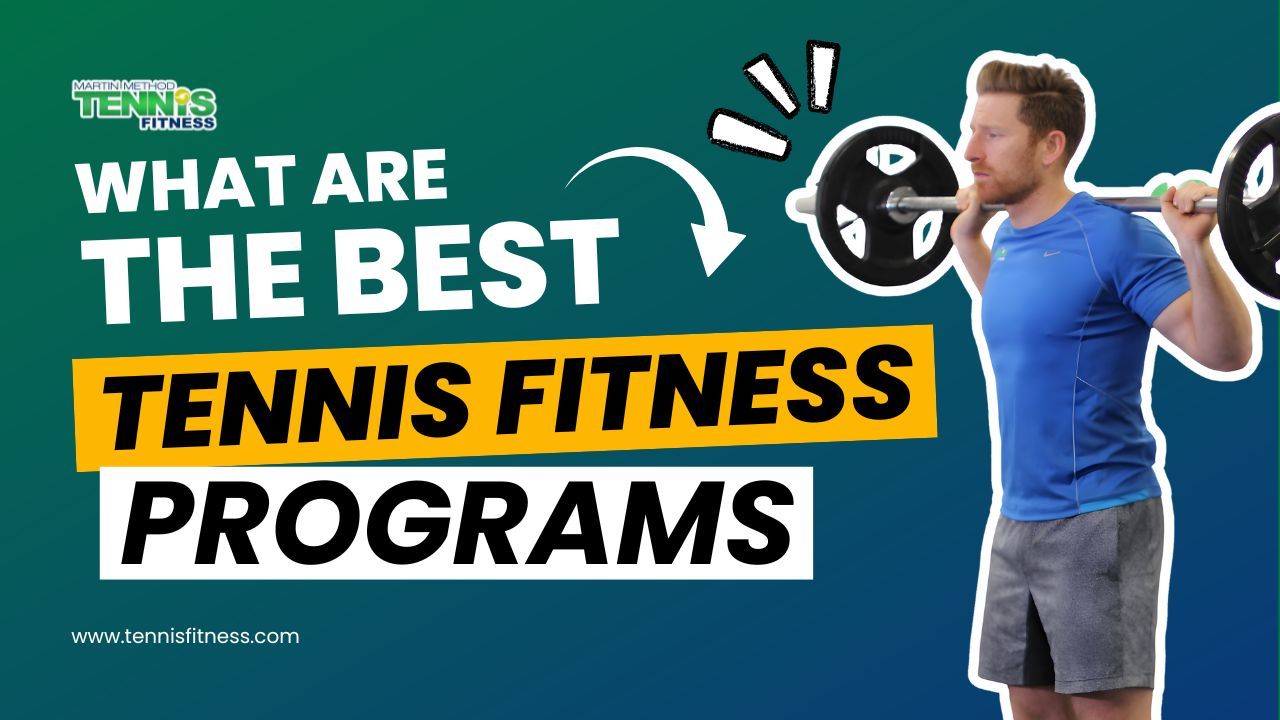 Os melhores programas de fitness para tênis | Um guia do treinador sobre o que realmente funciona