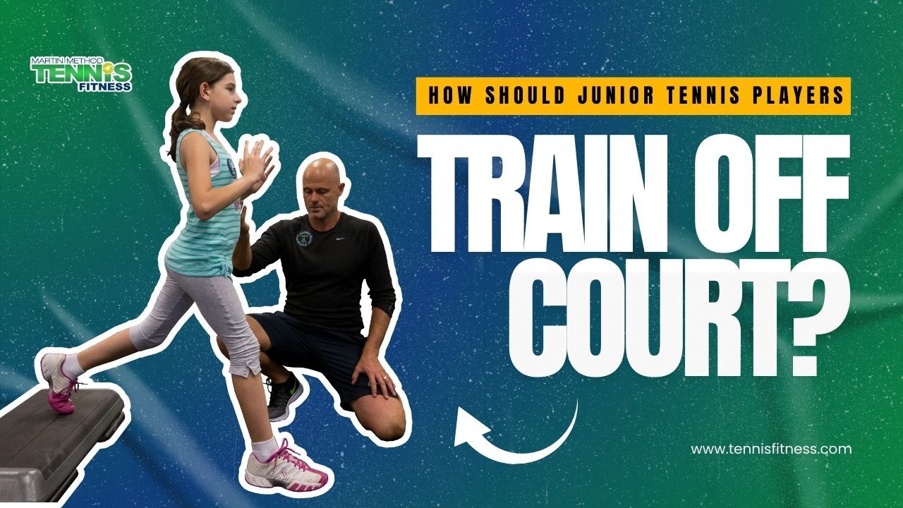 Tênis Júnior Fitness | Como os jovens jogadores devem treinar fora de campo